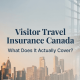 visitor travel insurance Canada for family and Super Visa travellers